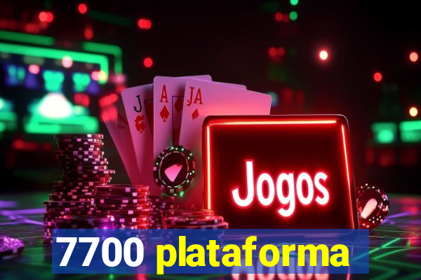 7700 plataforma